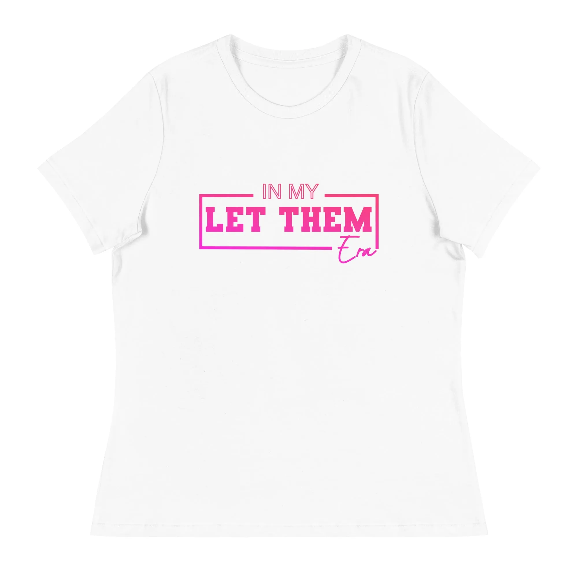 Let Them Era - Women's Relaxed T-Shirt